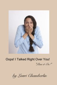 Oops! I Talked Right Over You! book cover