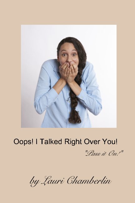 Oops! I Talked Right Over You! nach Lauri Chamberlin anzeigen