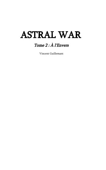 ASTRAL WAR tome 2 nach Vincent Guillemant anzeigen