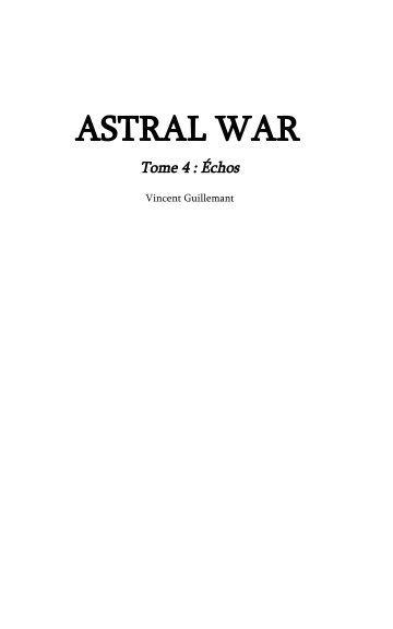 ASTRAL WAR tome 4 nach Vincent Guillemant anzeigen