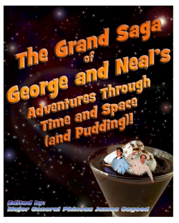Bekijk The Grand Saga of George and Neal's Adventures Through Time and Space (and Pudding)! op Neal Simon, George Jaros