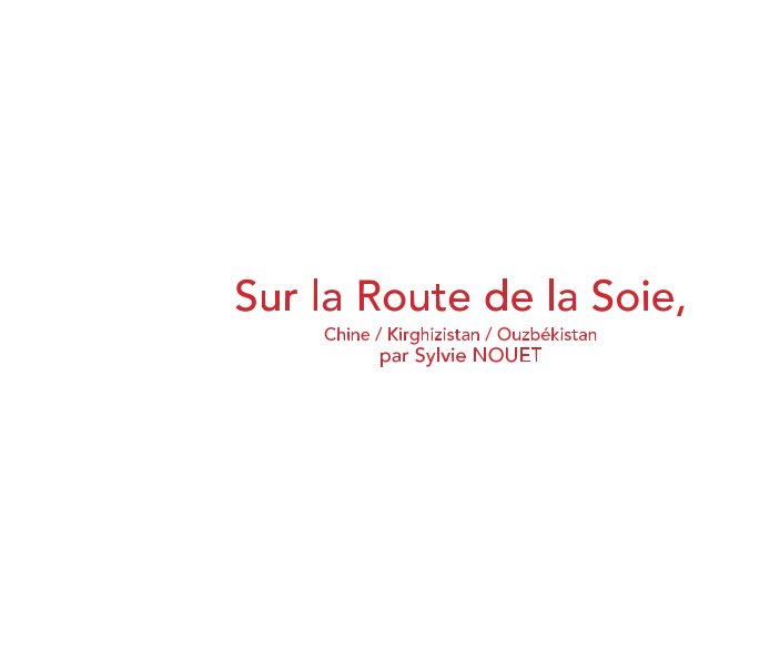Sur la Route de la Soie nach Nouet Sylvie anzeigen