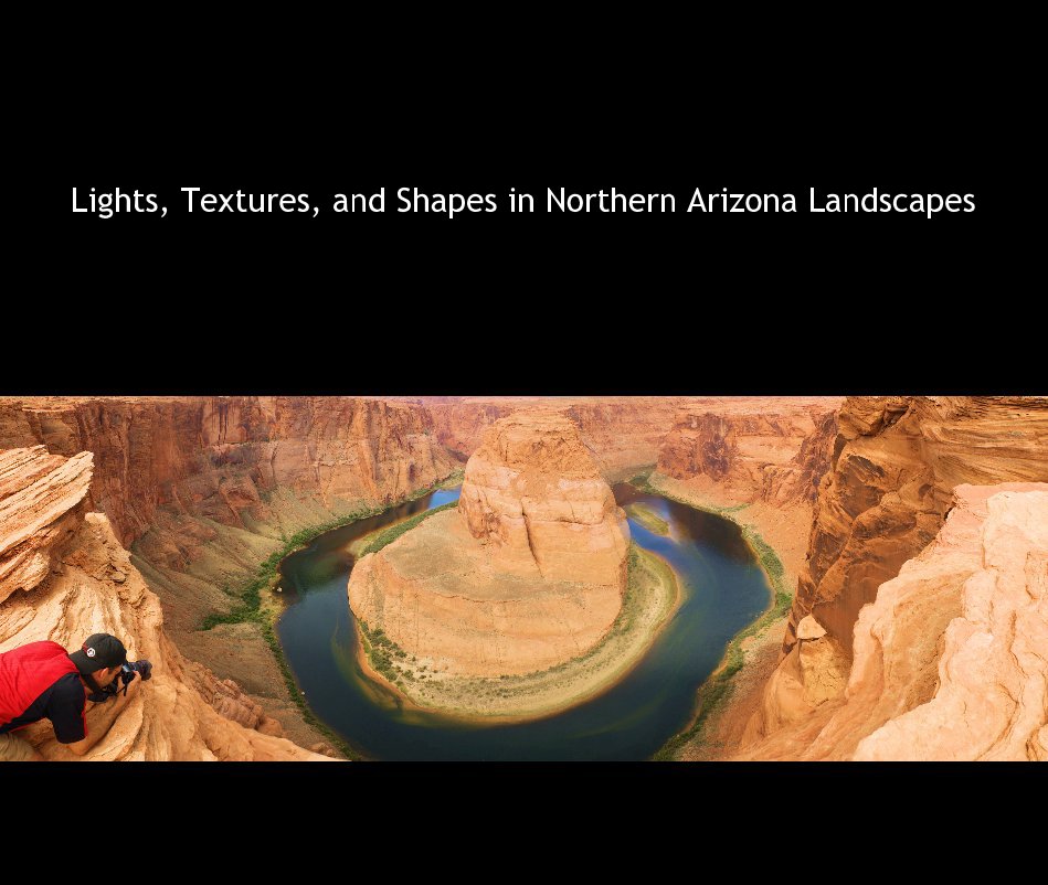 View Lights, Textures, and Shapes of Northern Arizona Landscapes by Scott Taft, SR.