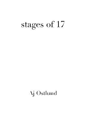 Visualizza stages of 17 di Aj Ostlund