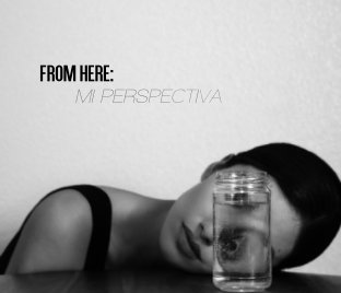 From Here: Mi Perspectiva book cover