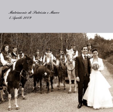 Matrimonio di Patrizia e Marco 4 Aprile 2009 book cover