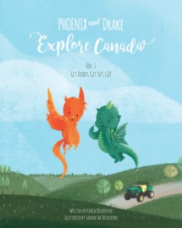 Phoenix and Drake Explore Canada book cover