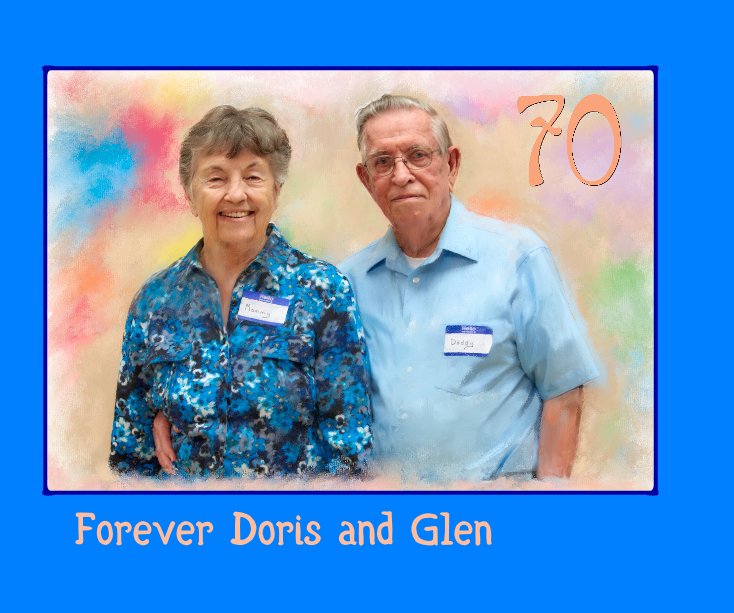 View Forever Doris and Glen by Twila Coffey