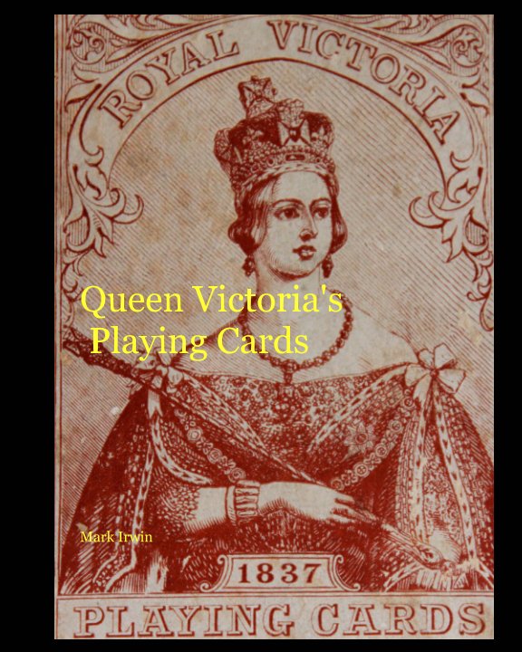 Ver Queen Victoria's Playing Cards por Mark Irwin