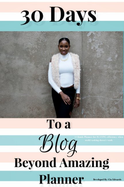 Ver 30 Days To A Blog Beyond Amazing por Cia Edwards