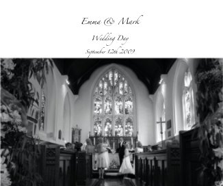 Emma & Mark Wedding Day September 12th 2009 book cover