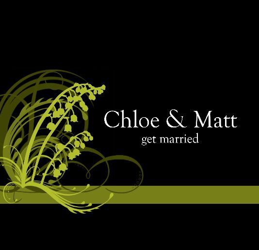 View Chloe and Matt Got Married by Chloe Guernsey