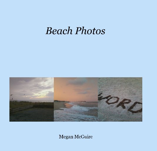 View Beach Photos by Megan McGuire