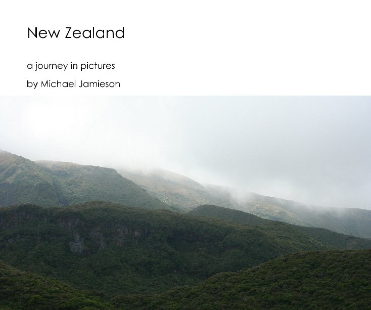 View New Zealand by Michael Jamieson