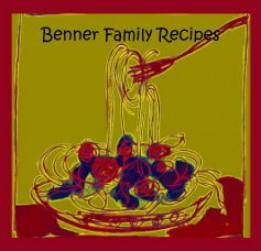 Benner Family Recipes book cover