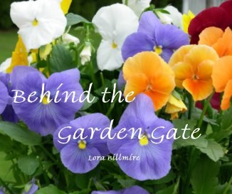 Behind the Garden Gate Lora Billmire book cover