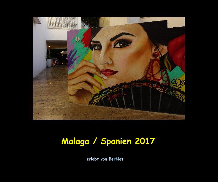 View Malaga / Spanien 2017 by erlebt von BerNet