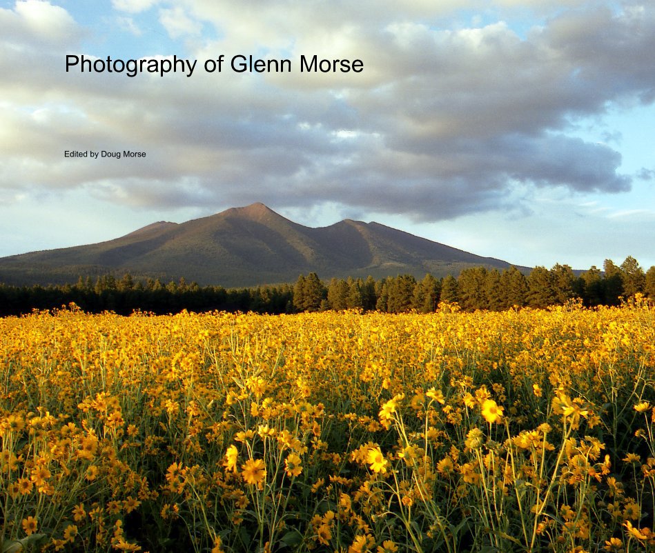 Visualizza Photography of Glenn Morse di Edited by Doug Morse