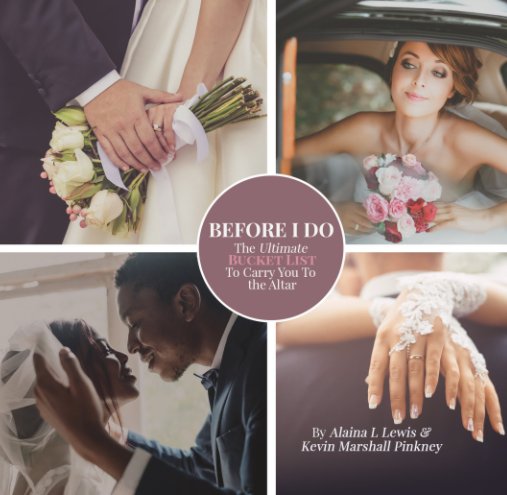 View Before I Do by Alaina L Lewis & Kevin Pinkney