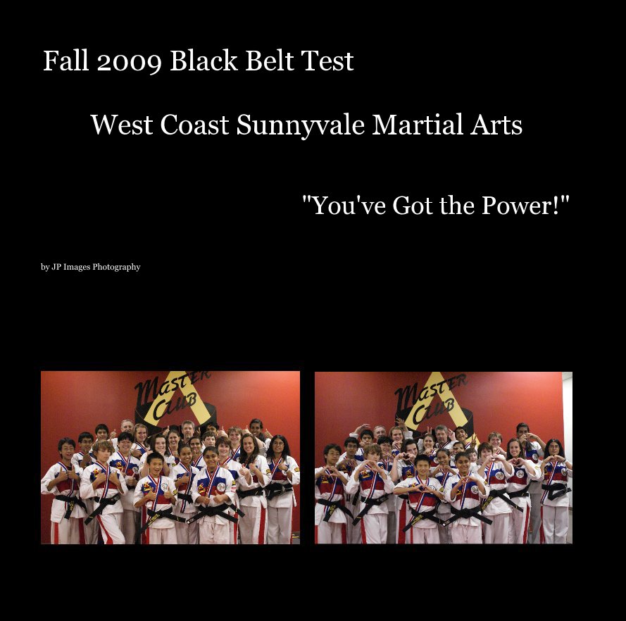 Ver Fall 2009 Black Belt Test West Coast Sunnyvale Martial Arts por JP Images Photography