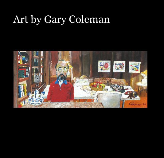 Ver Art by Gary Coleman por Gary Coleman
