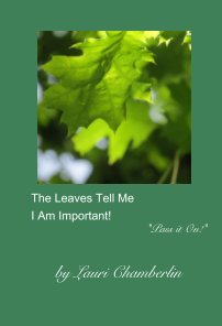 The Leaves Tell Me I Am Important! book cover