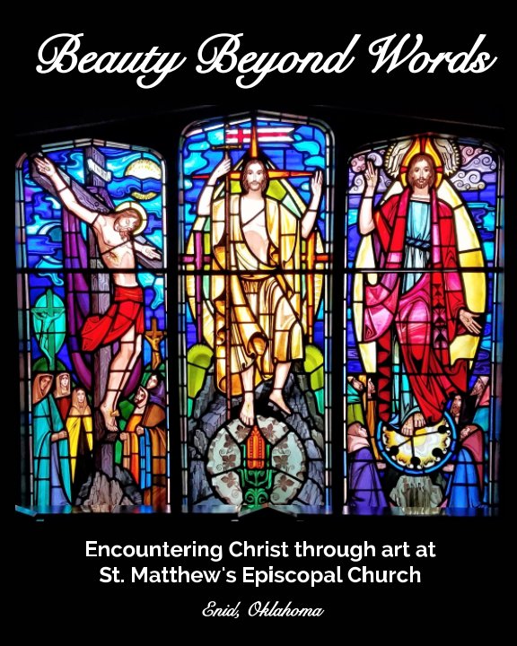 View Beauty beyond words: Encountering Christ through art at St. Matthew's Episcopal Church by James Neal