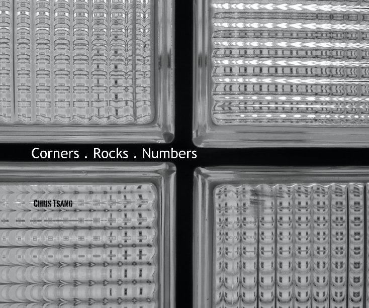 View Corners . Rocks . Numbers by Chris Tsang