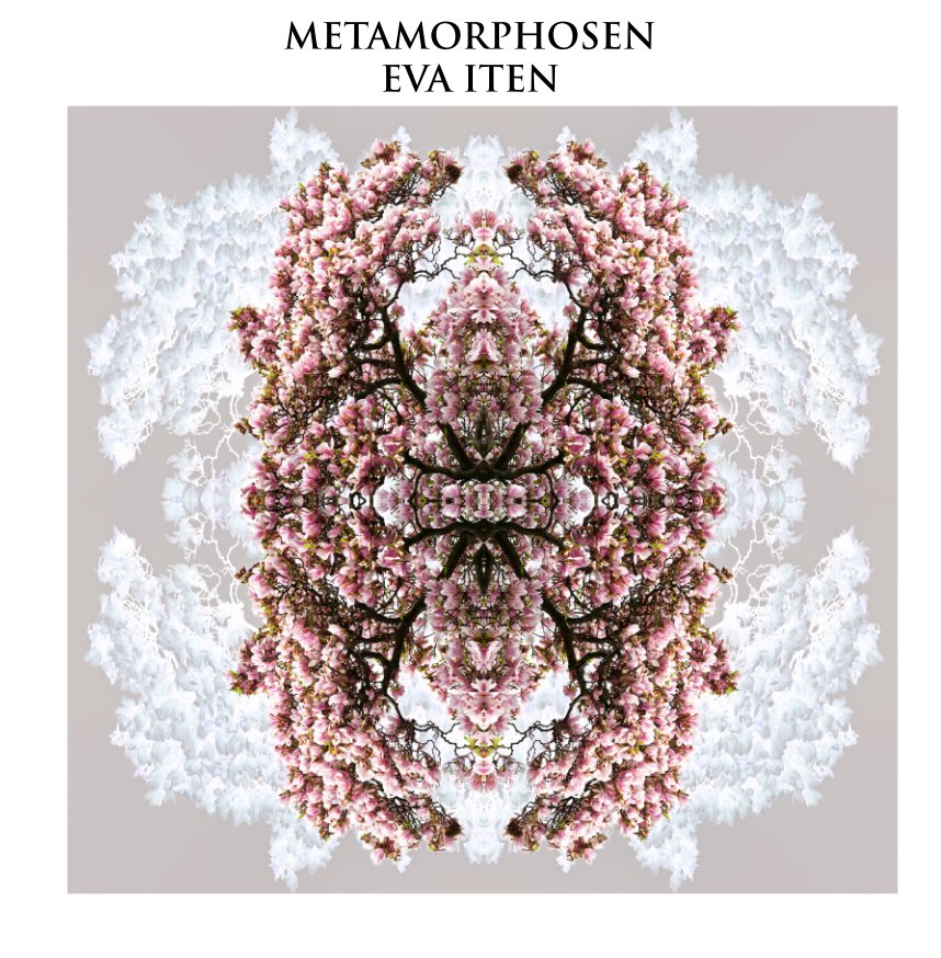 View Metamorphosen Hardcover Druckversion by Eva Iten