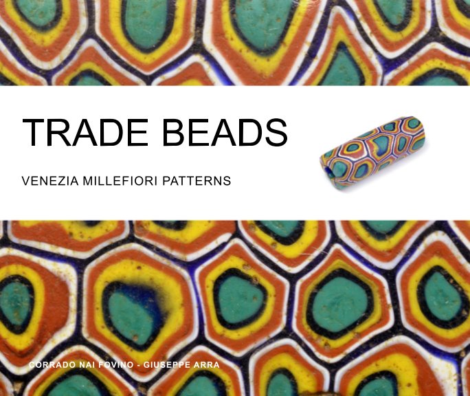 Bekijk Trade Beads - Venezia Millefiori Patterns op C. Nai Fovino, G. Arra