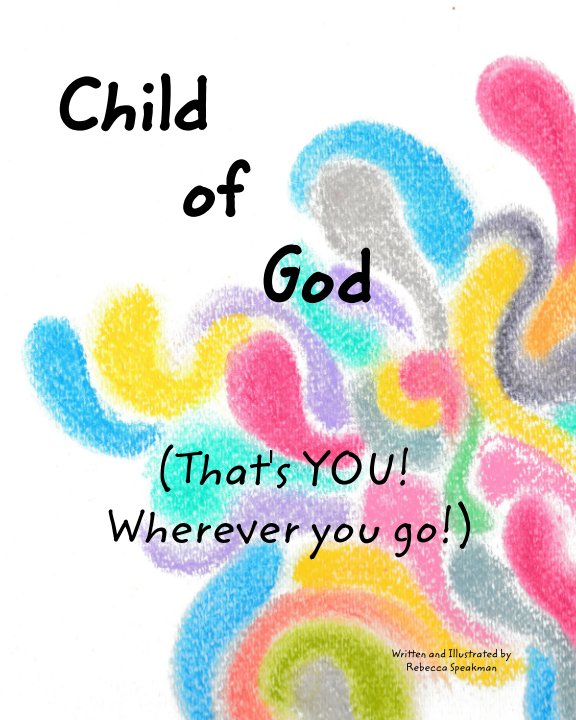 Child of God - Girl Version nach Rebecca Speakman anzeigen