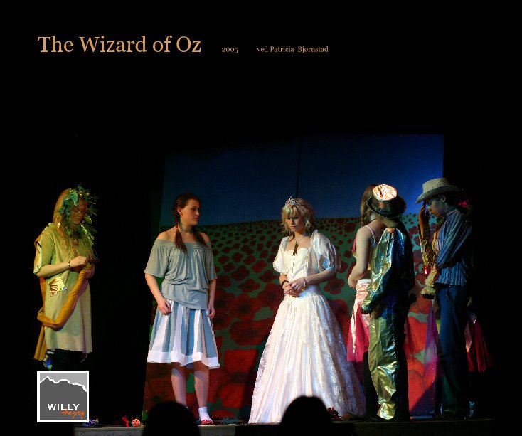 View The Wizard of Oz 2005 ved Patricia BjÃ¸rnstad by willythegrey
