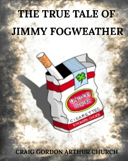 The True Tale of Jimmy Fogweather book cover