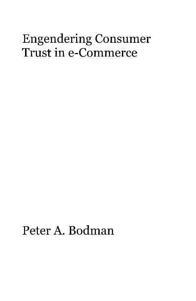 Ver Engendering Consumer Trust in e-Commerce por Peter A. Bodman