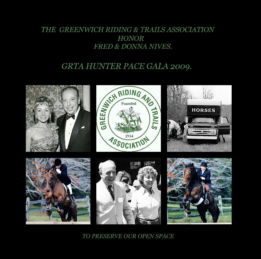 View THE GREENWICH RIDING & TRAILS ASSOCIATION HONOR FRED & DONNA NIVES. by TO PRESERVE OUR OPEN SPACE