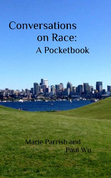 View Conversations on Race by Marie Parrish, Paul Wu