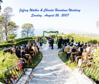Jeffrey Walker & Christa Haratani Wedding Sunday, August 26, 2007 book cover