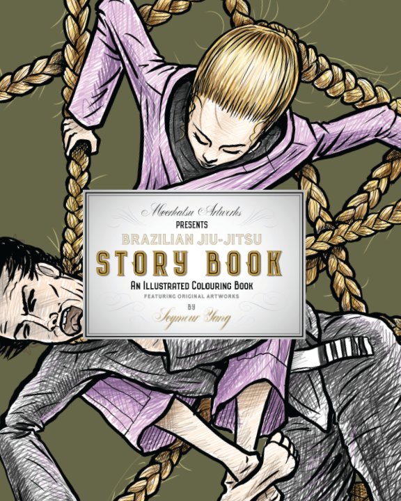 View Brazilian Jiu-Jitsu Storybook by Seymour Yang / Meerkatsu