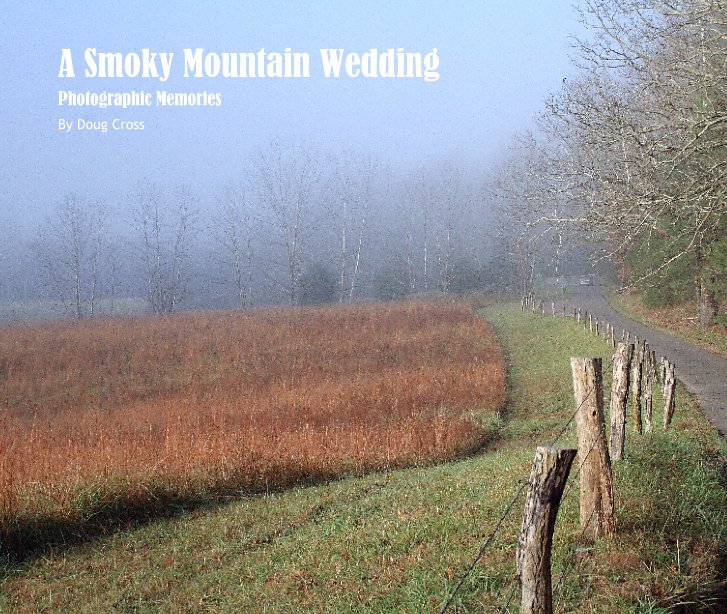 View A Smoky Mountain Wedding by Doug Cross