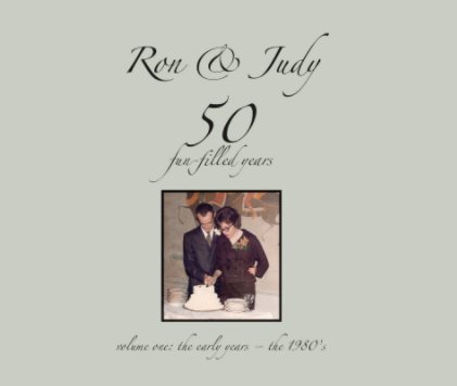 Ron & Judy: 50 fun-filled years book cover