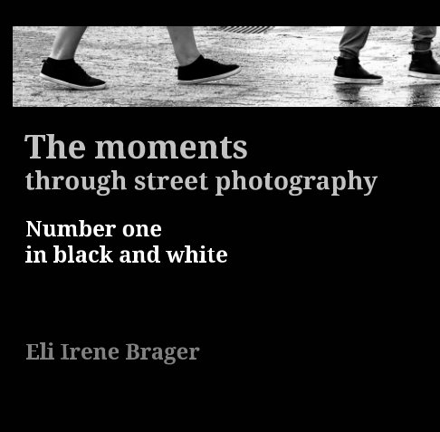 Visualizza The moments
through street photography di Eli Irene Brager