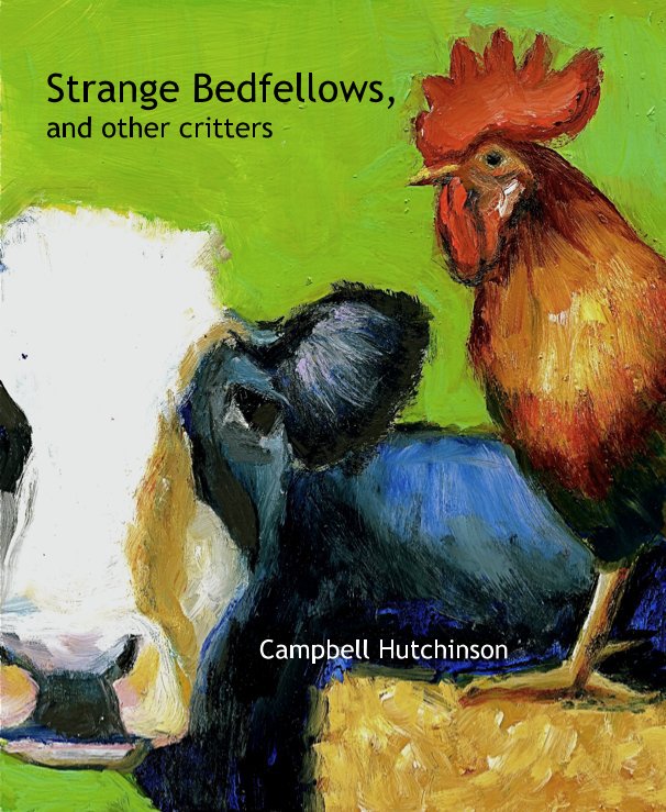 View Strange Bedfellows, and other critters by Campbell Hutchinson