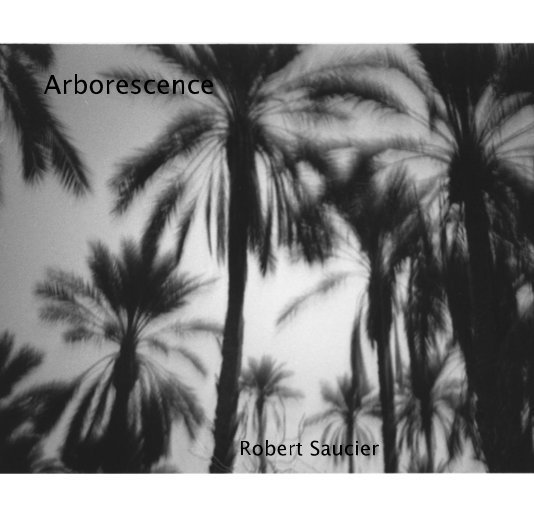 View Arborescence by Robert Saucier