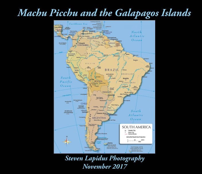 View Machu Picchu and the Galapagos Islands by Steven Lapidus