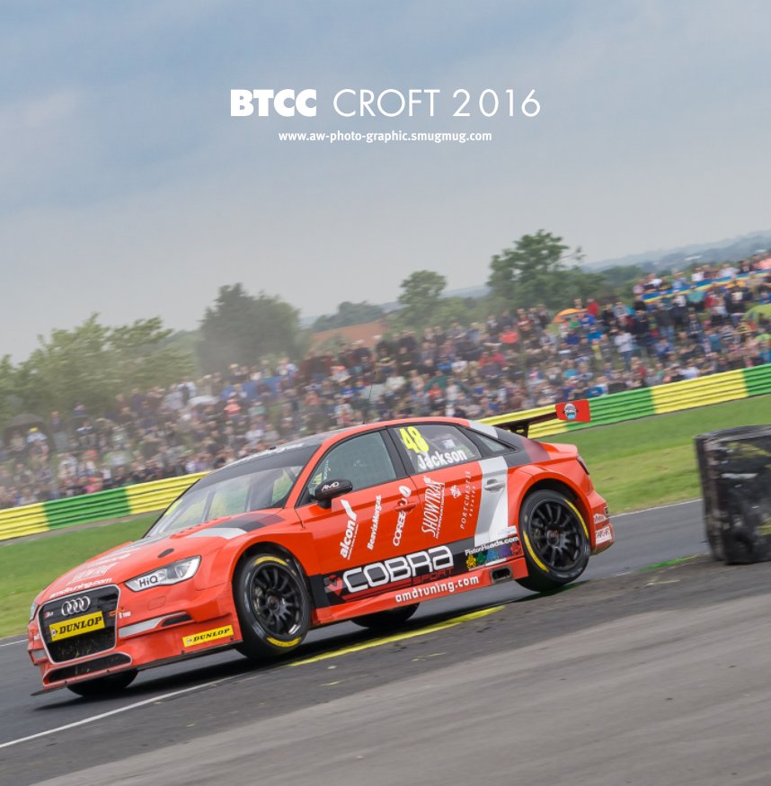 View BTCC CROFT 2016 by Andy Warlow