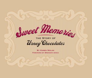 Sweet Memories, The Story of Urney Chocolates book cover
