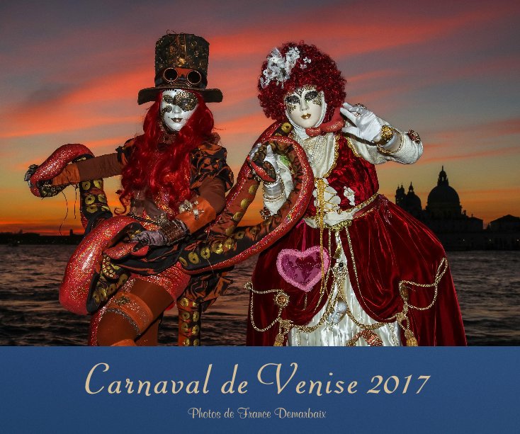 Carnaval de Venise 2017 nach France Demarbaix anzeigen