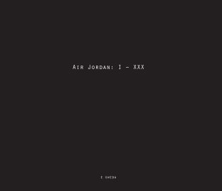 Air Jordan: 1 - 30 book cover