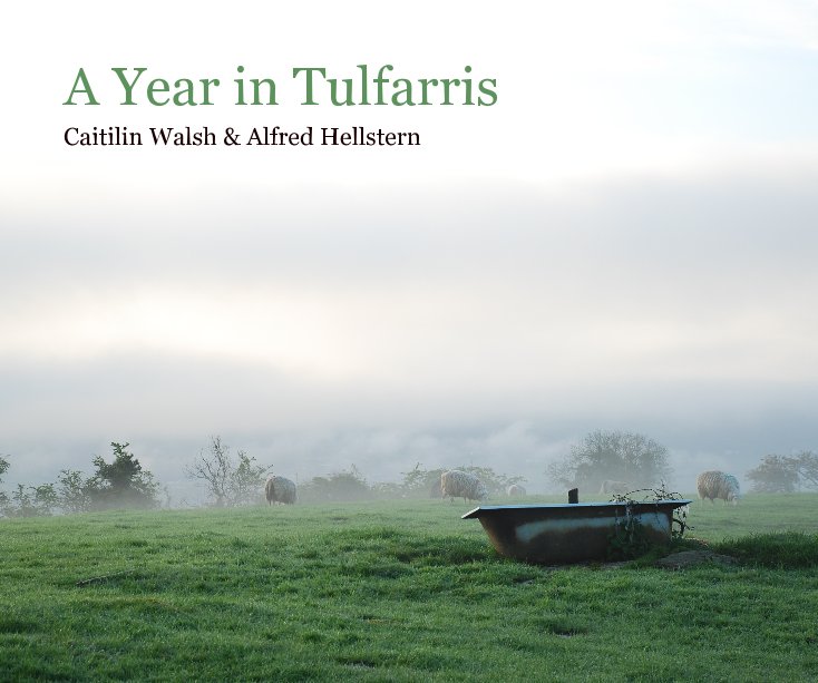 View A Year in Tulfarris by Caitilin Walsh & Alfred Hellstern