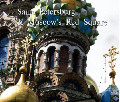 Saint Petersburg & Moscow's Red Square book cover